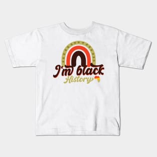 i'm Black History, Black History Month Kids T-Shirt